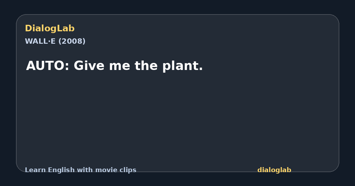 Share card for AUTO: Give me the plant.
