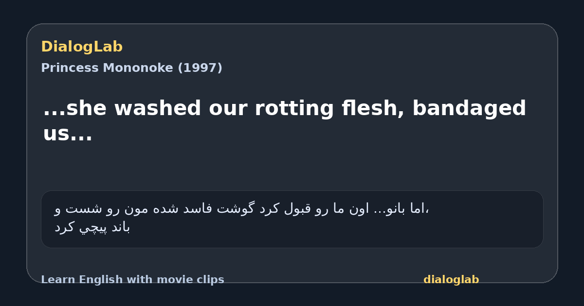 Share card for ...she washed our rotting flesh, bandaged us...