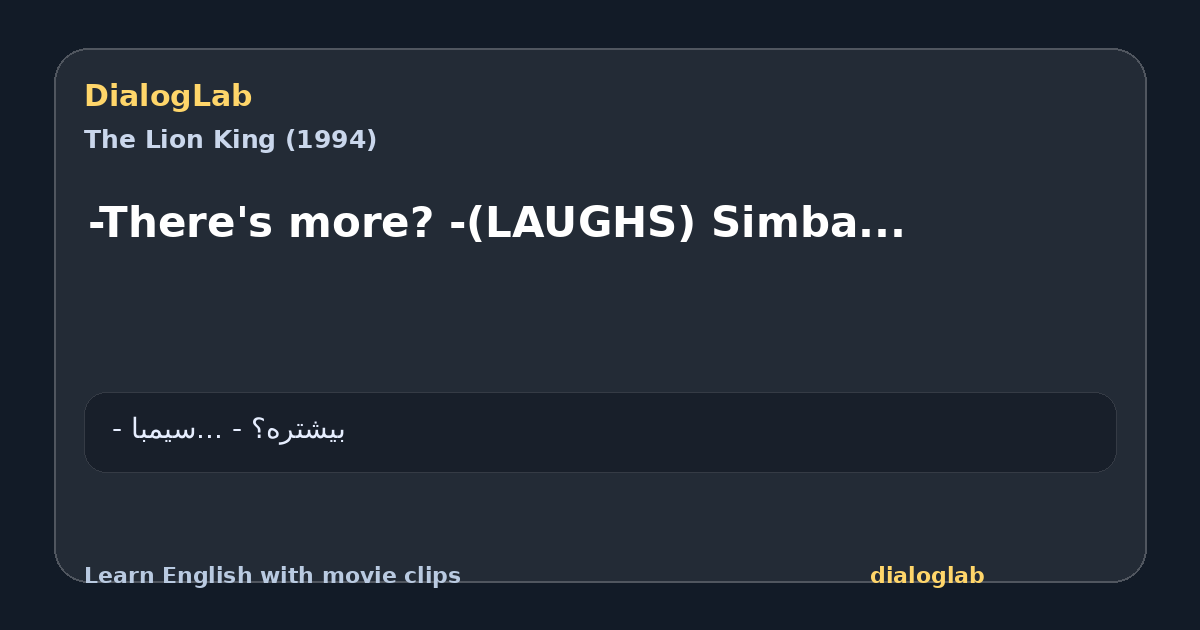 Share card for -There's more? -(LAUGHS) Simba...