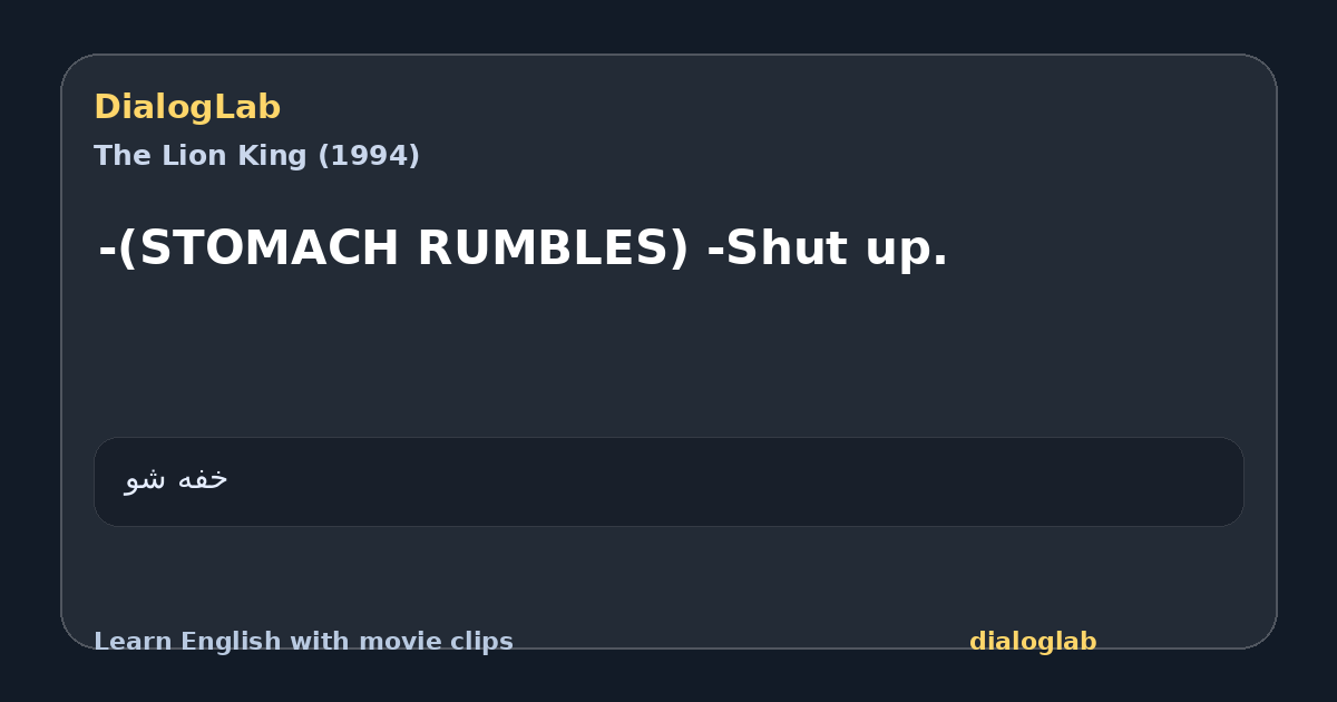 Share card for -(STOMACH RUMBLES) -Shut up.