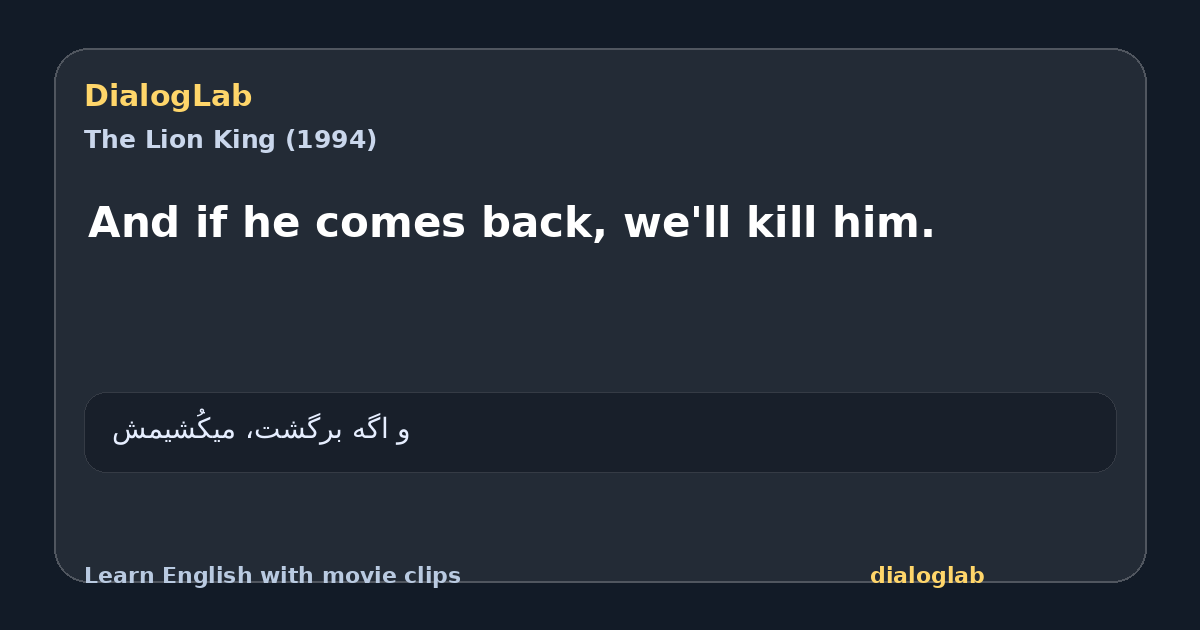 Share card for And if he comes back, we'll kill him.