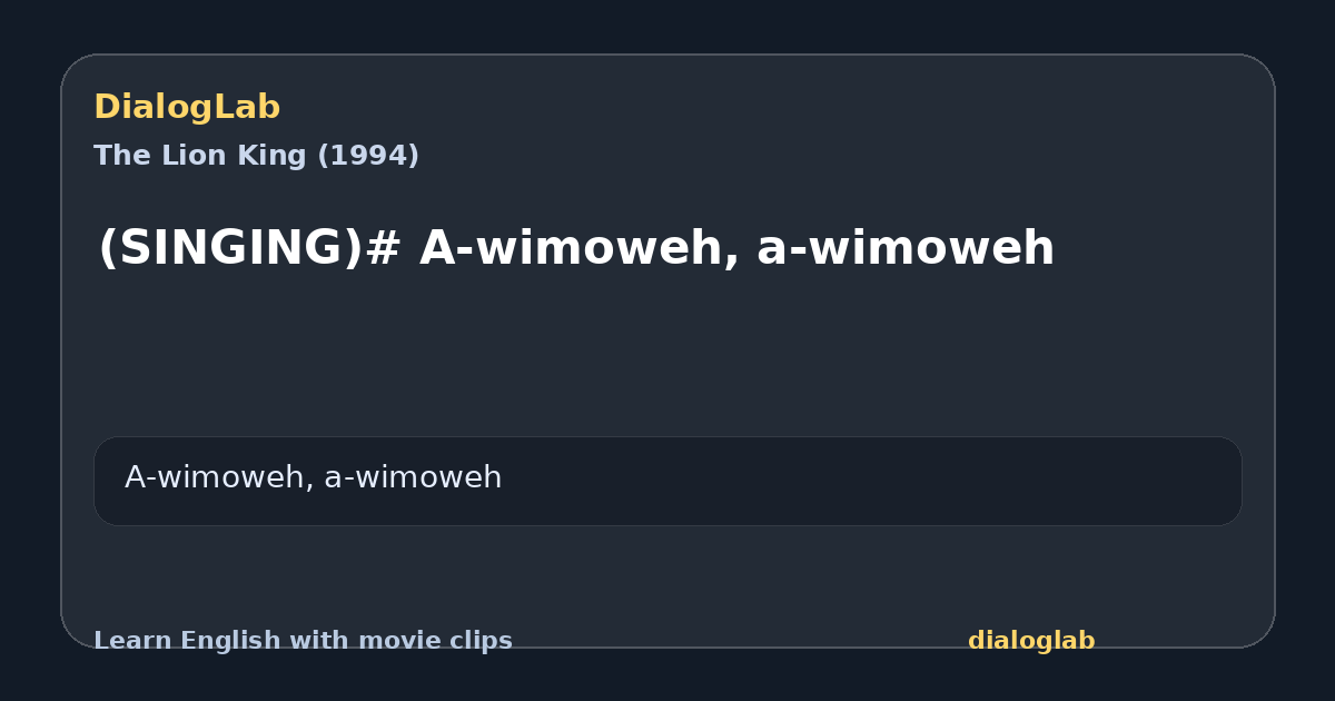 Share card for (SINGING)# A-wimoweh, a-wimoweh