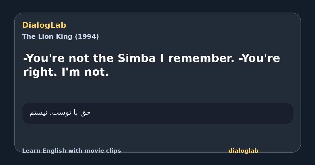 Share card for -You're not the Simba I remember. -You're right. I'm not.