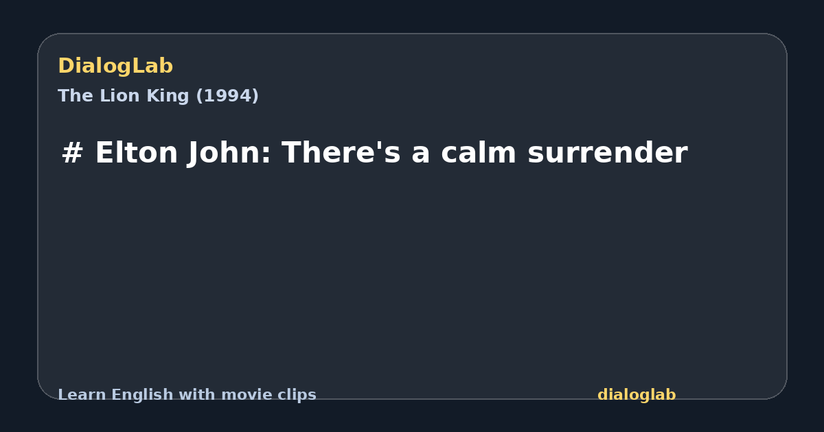 Share card for # Elton John: There's a calm surrender