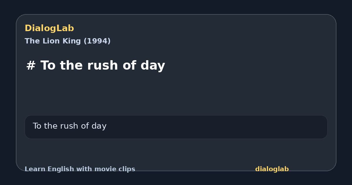 Share card for # To the rush of day