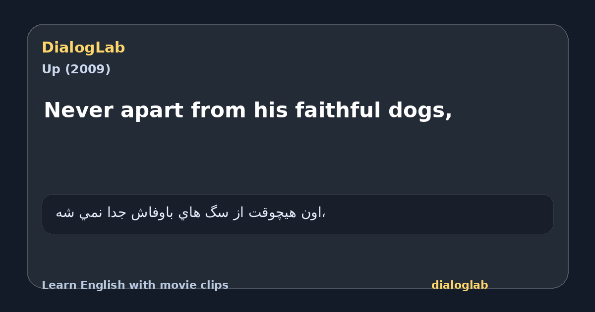 Share card for Never apart from his faithful dogs,