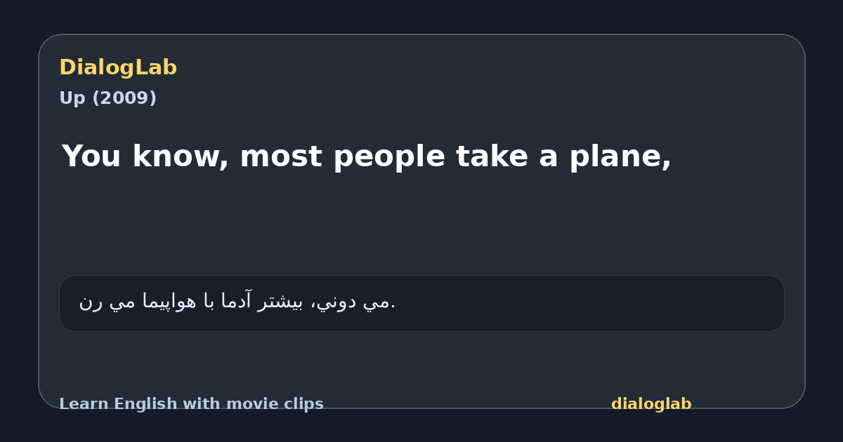 Share card for You know, most people take a plane,