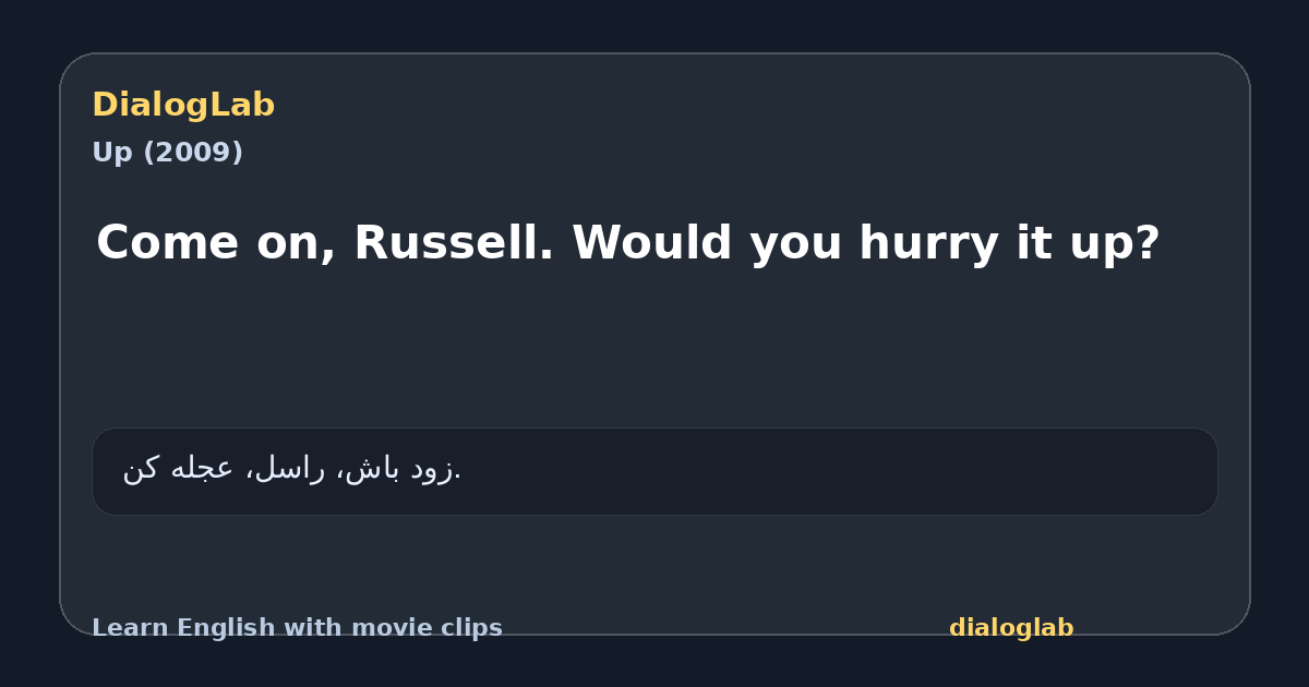 Share card for Come on, Russell. Would you hurry it up?