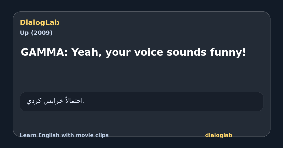 Share card for GAMMA: Yeah, your voice sounds funny!