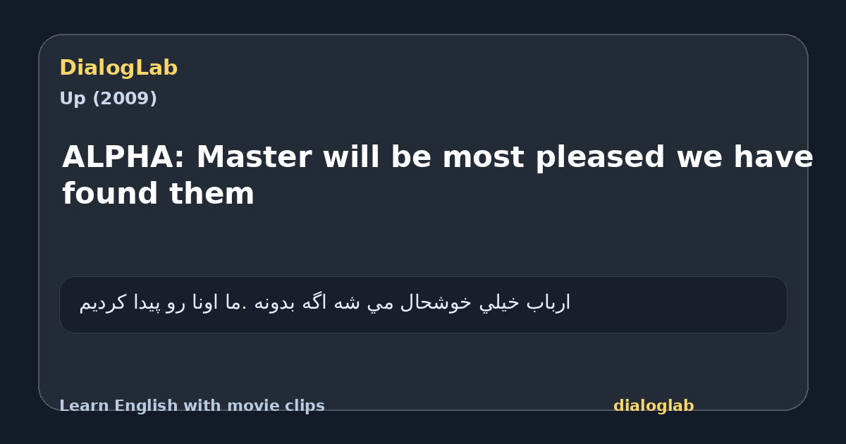 Share card for ALPHA: Master will be most pleased we have found them