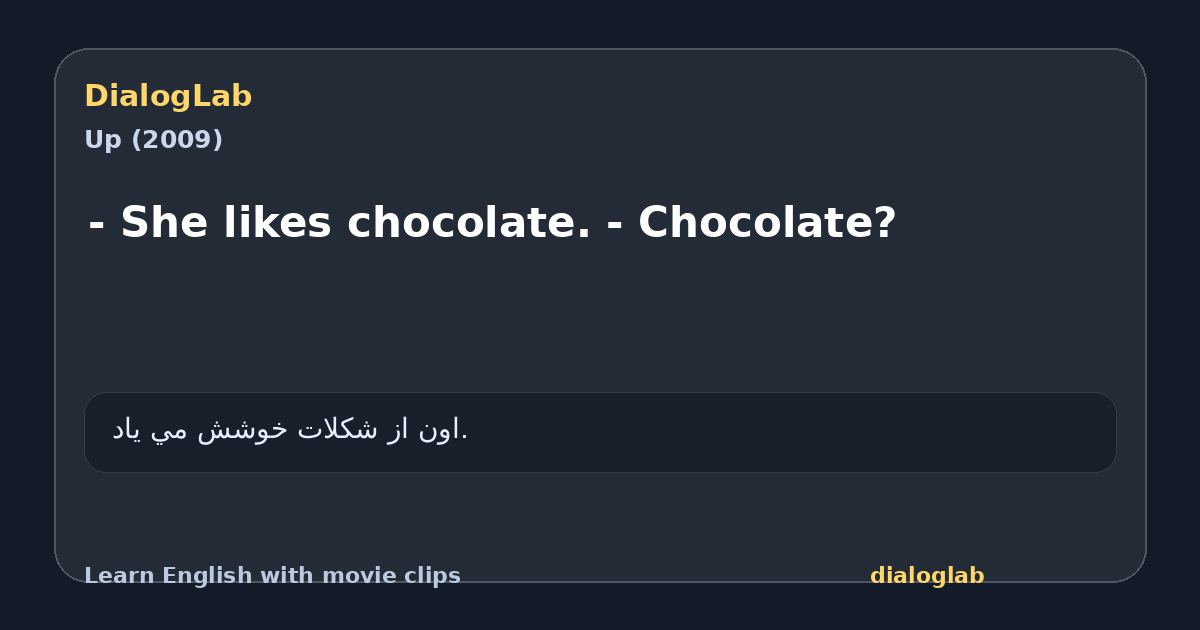 Share card for - She likes chocolate. - Chocolate?