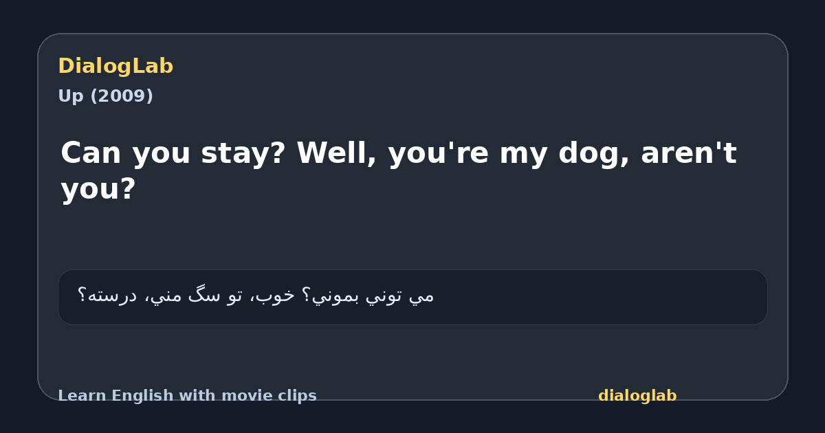 Share card for Can you stay? Well, you're my dog, aren't you?