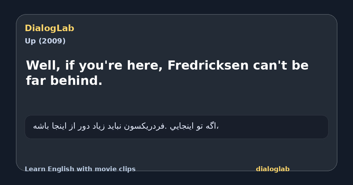 Share card for Well, if you're here, Fredricksen can't be far behind.