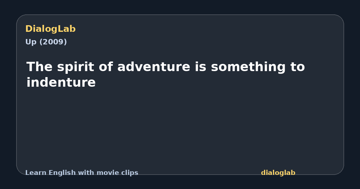 Share card for The spirit of adventure is something to indenture