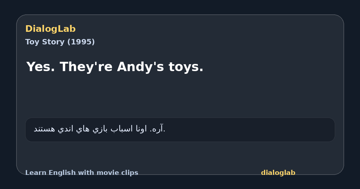 Share card for Yes. They're Andy's toys.
