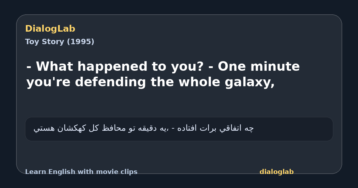 Share card for - What happened to you? - One minute you're defending the whole galaxy,