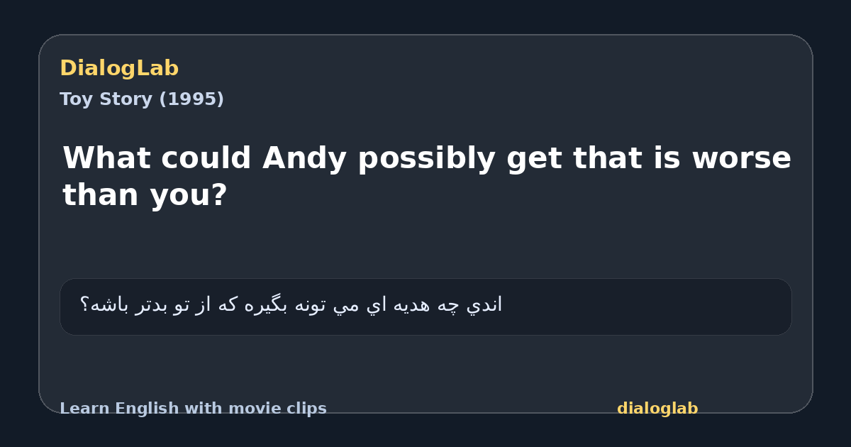 Share card for What could Andy possibly get that is worse than you?