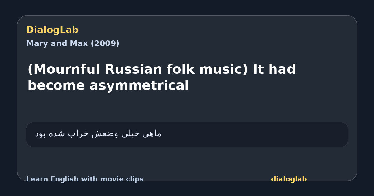 Share card for (Mournful Russian folk music) It had become asymmetrical