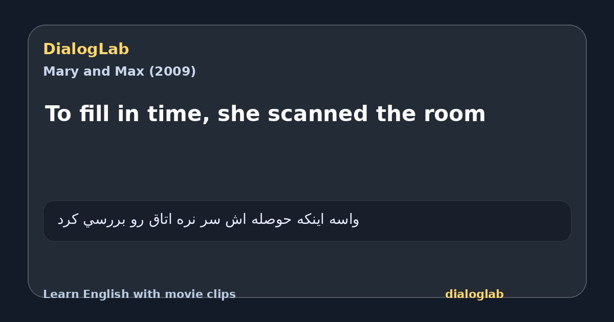 Share card for To fill in time, she scanned the room