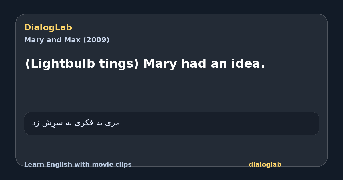 Share card for (Lightbulb tings) Mary had an idea.