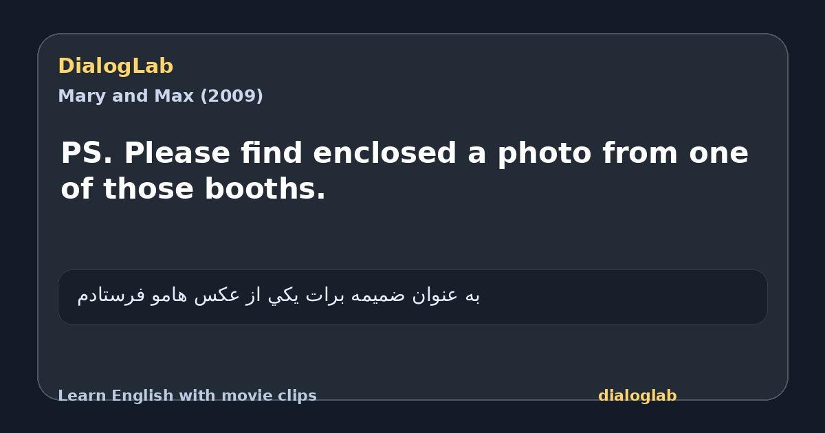 Share card for PS. Please find enclosed a photo from one of those booths.