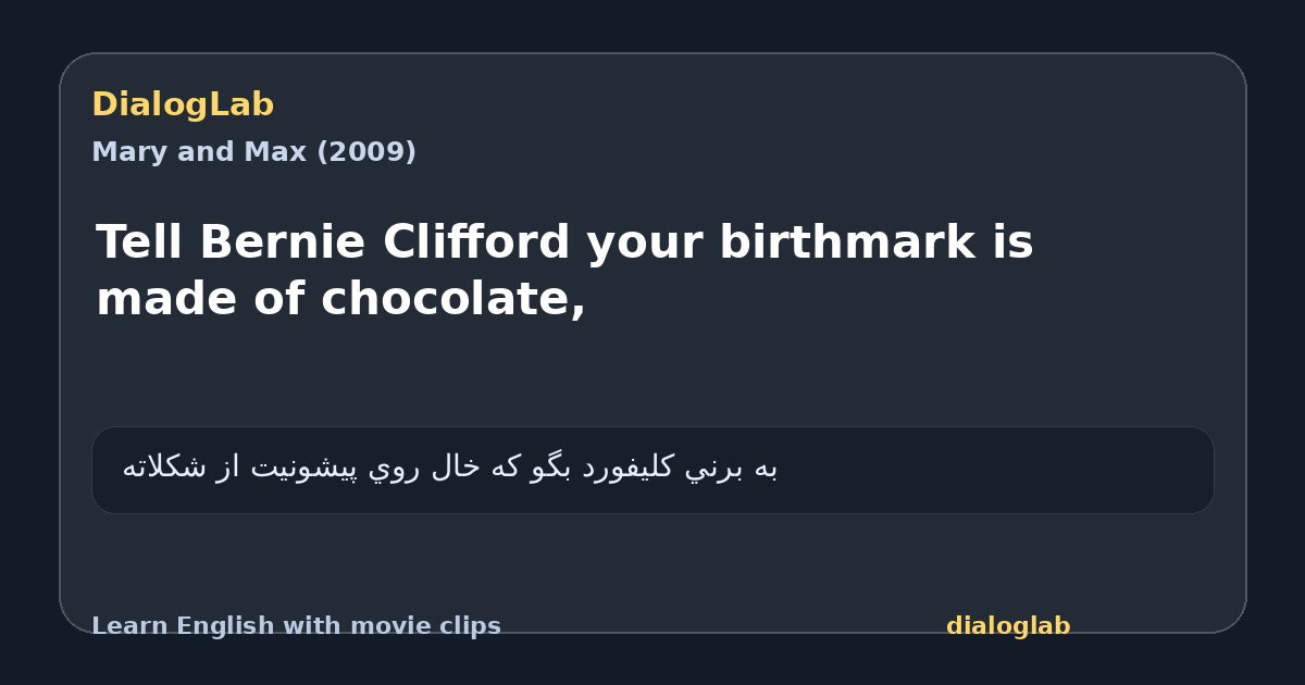 Share card for Tell Bernie Clifford your birthmark is made of chocolate,