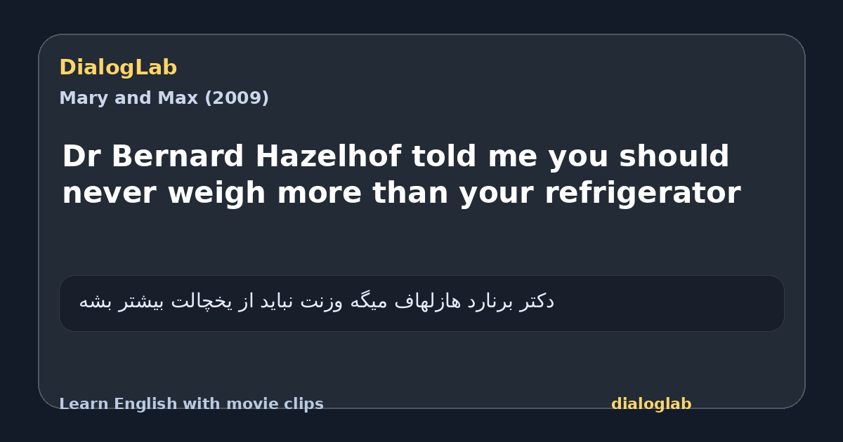 Share card for Dr Bernard Hazelhof told me you should never weigh more than your refrigerator