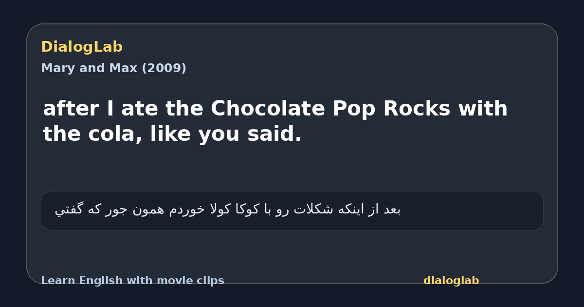 Share card for after I ate the Chocolate Pop Rocks with the cola, like you said.