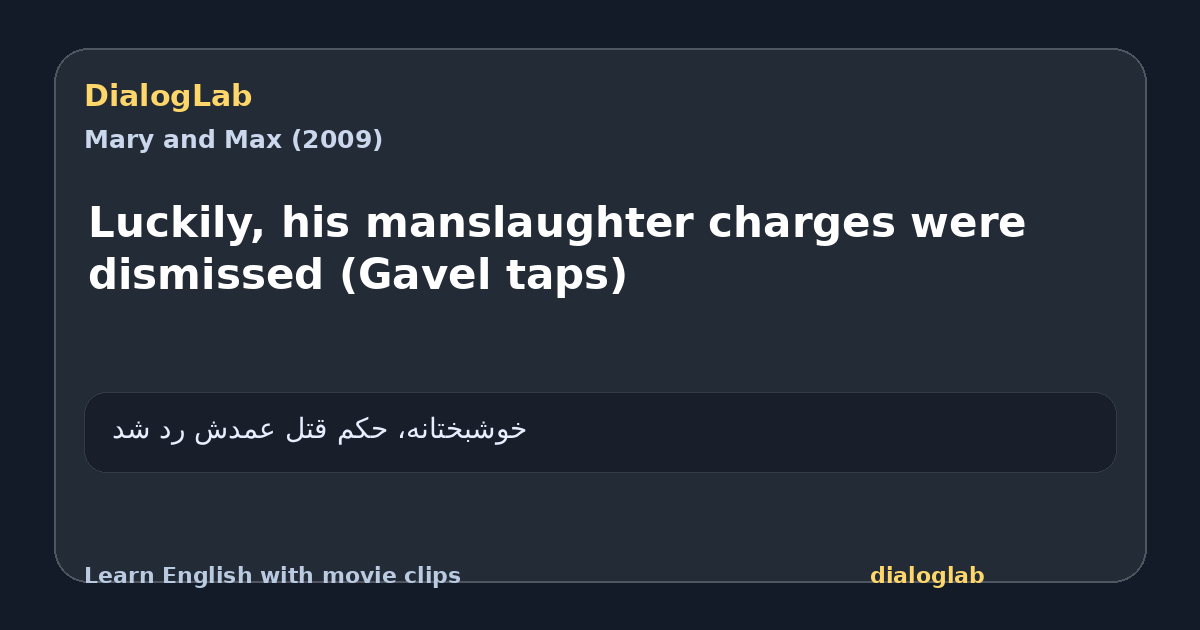 Share card for Luckily, his manslaughter charges were dismissed (Gavel taps)