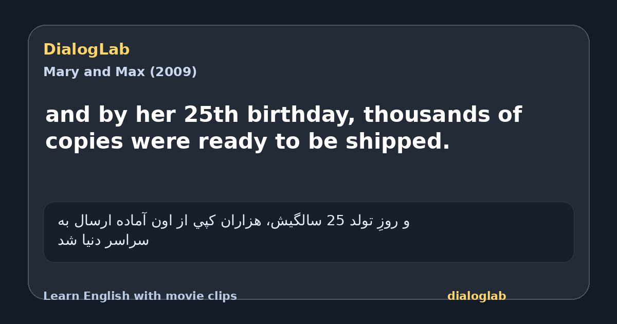 Share card for and by her 25th birthday, thousands of copies were ready to be shipped.