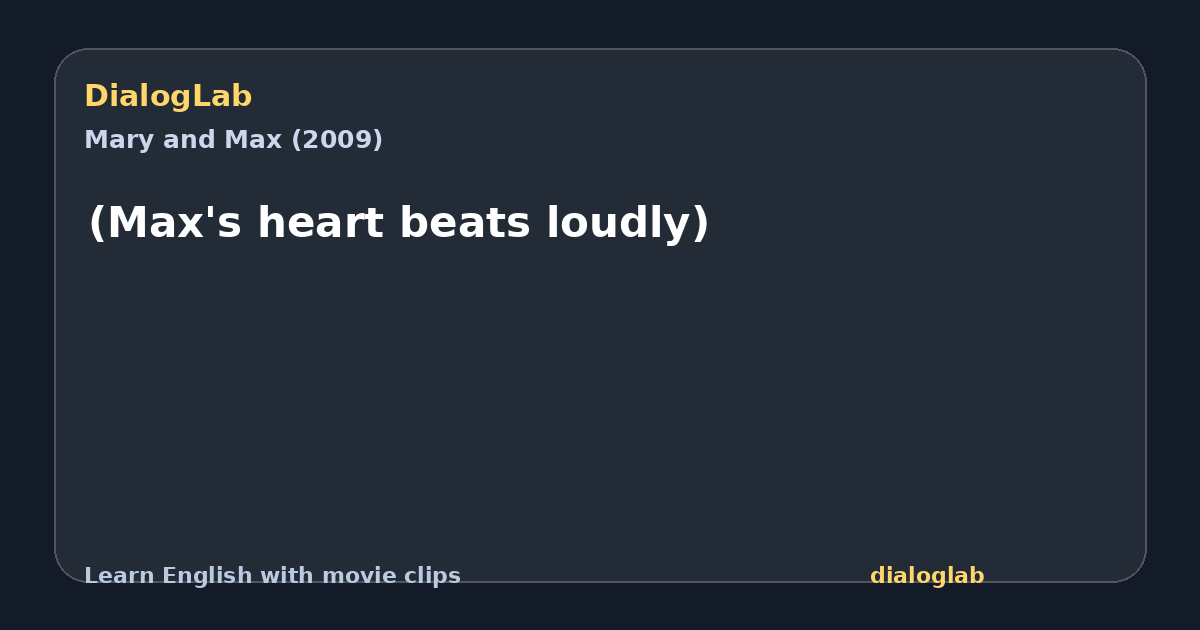 Share card for (Max's heart beats loudly)
