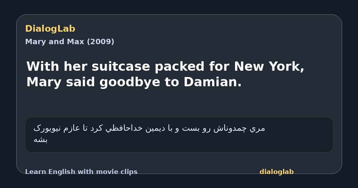 Share card for With her suitcase packed for New York, Mary said goodbye to Damian.