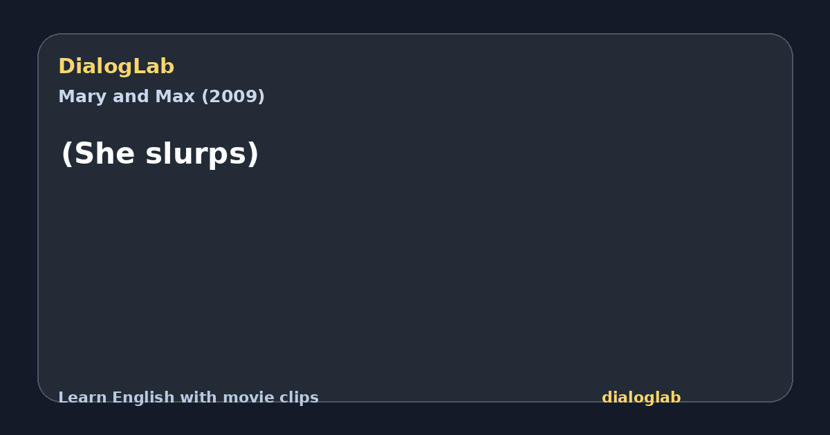 Share card for (She slurps)