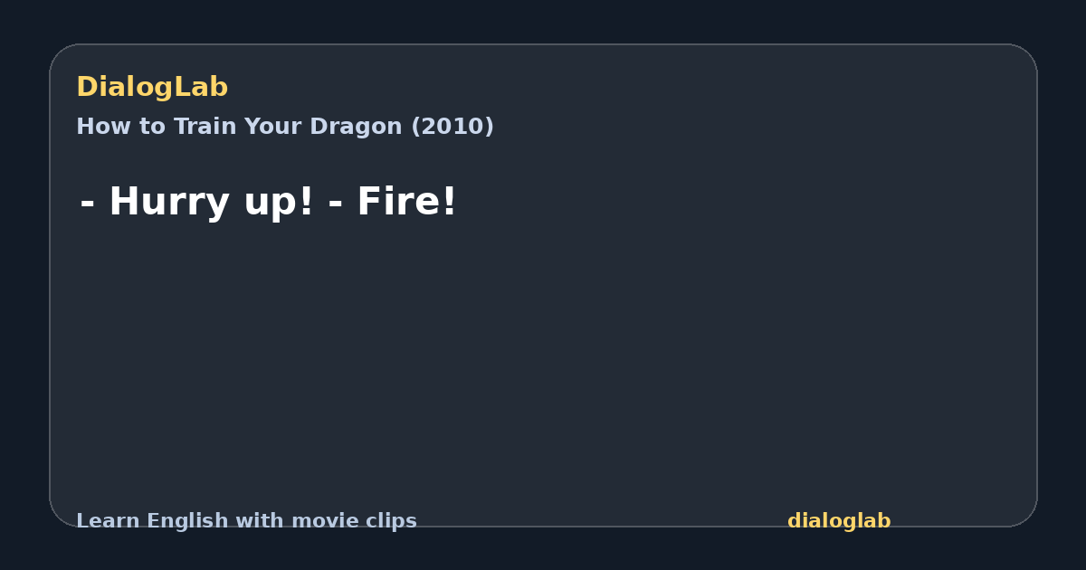 Share card for - Hurry up! - Fire!