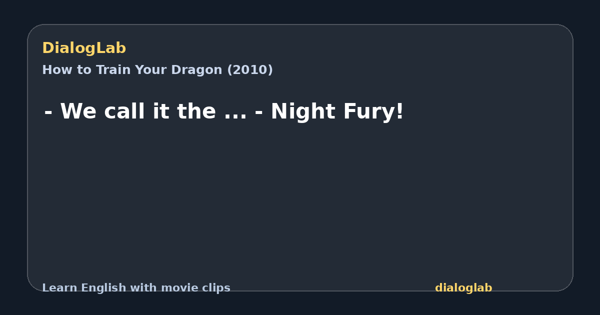 Share card for - We call it the ... - Night Fury!