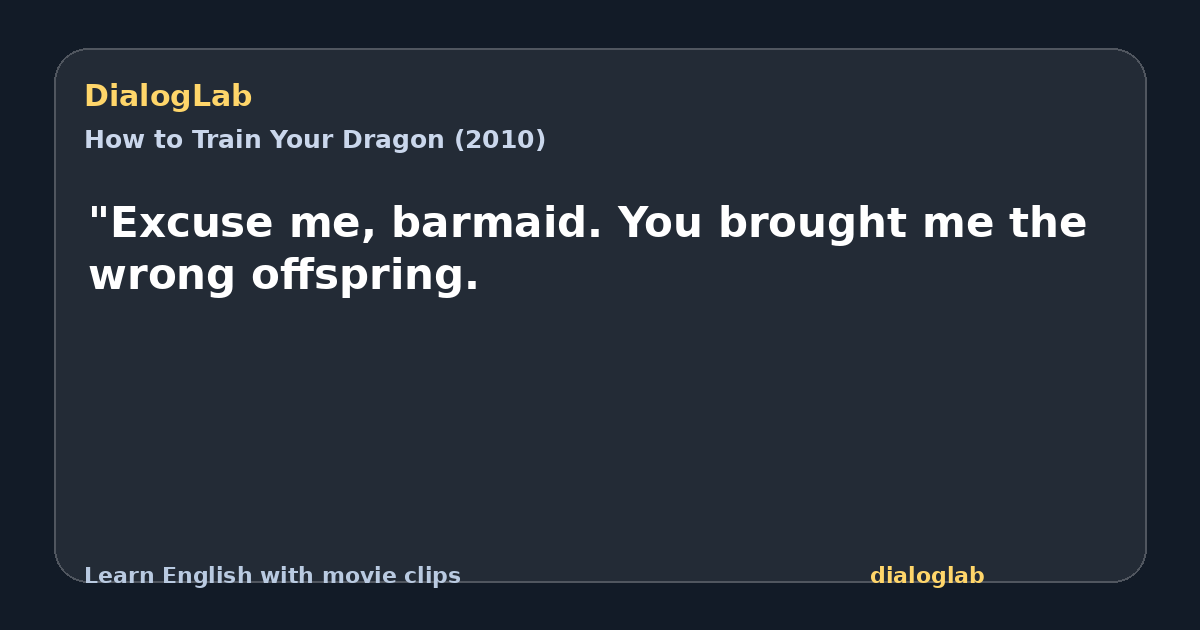 Share card for "Excuse me, barmaid. You brought me the wrong offspring.