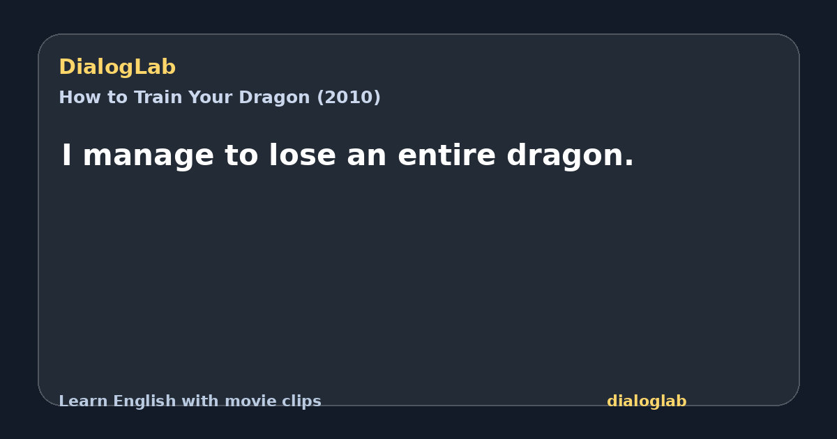 Share card for I manage to lose an entire dragon.