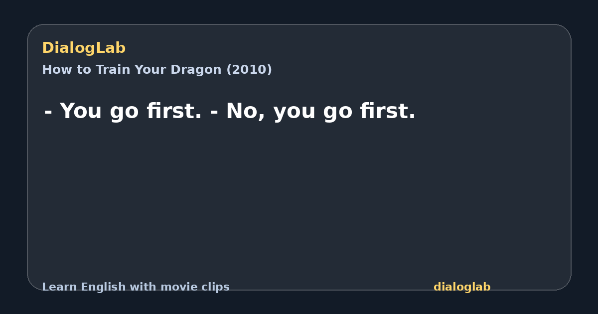 Share card for - You go first. - No, you go first.