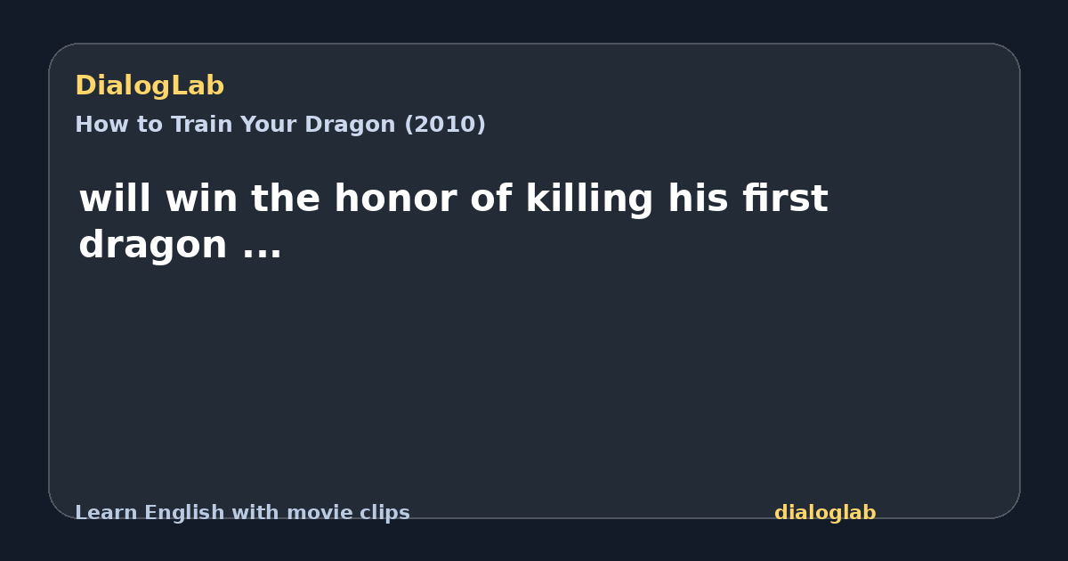 Share card for will win the honor of killing his first dragon ...