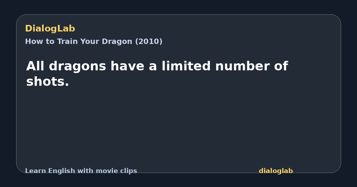 Share card for All dragons have a limited number of shots.