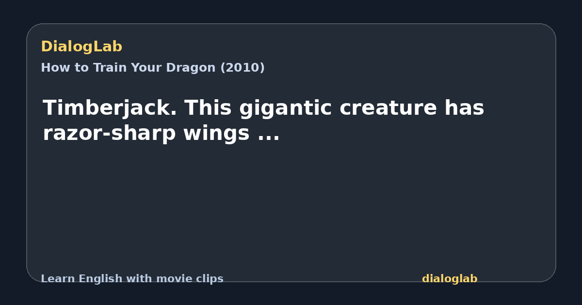 Share card for Timberjack. This gigantic creature has razor-sharp wings ...