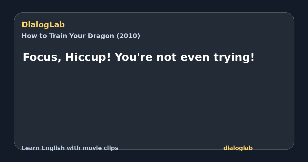 Share card for Focus, Hiccup! You're not even trying!