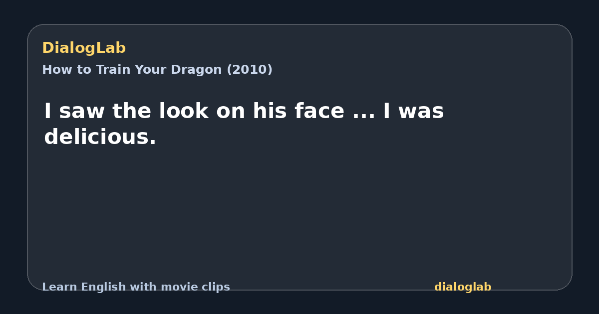 Share card for I saw the look on his face ... I was delicious.