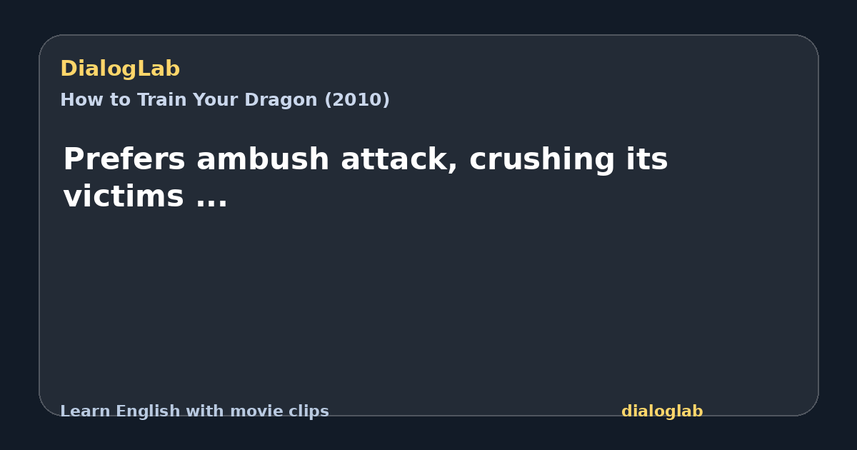 Share card for Prefers ambush attack, crushing its victims ...