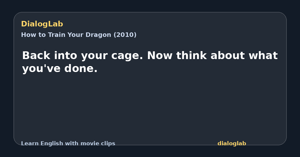 Share card for Back into your cage. Now think about what you've done.