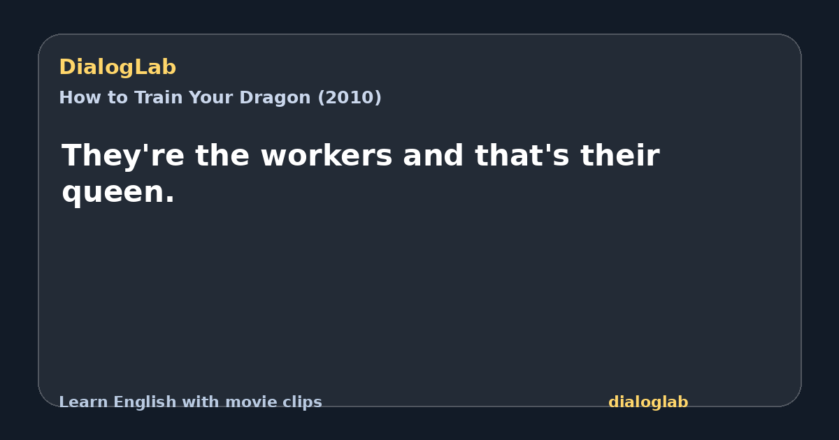 Share card for They're the workers and that's their queen.