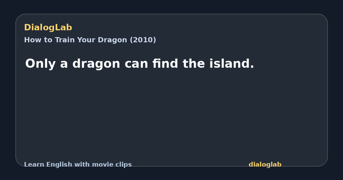 Share card for Only a dragon can find the island.