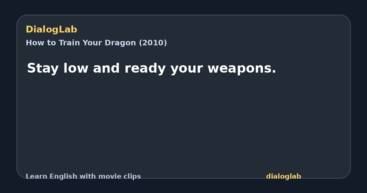 Share card for Stay low and ready your weapons.