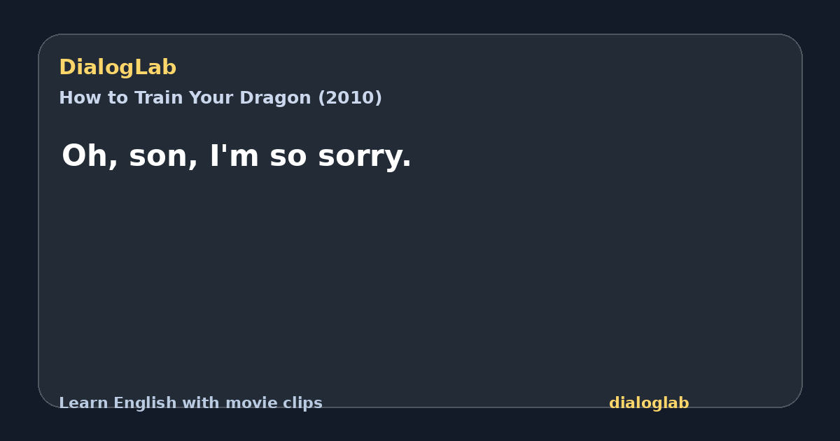 Share card for Oh, son, I'm so sorry.