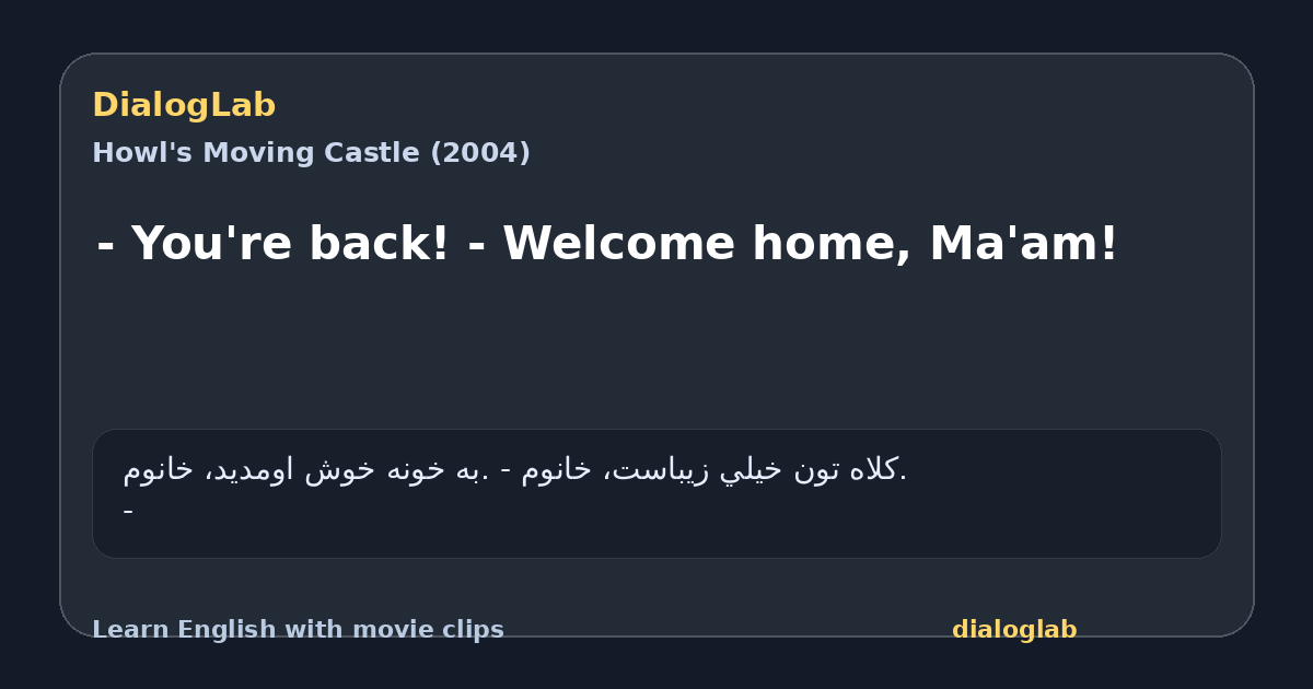 Share card for - You're back! - Welcome home, Ma'am!
